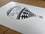 Not All Those Who Wander Are Lost – A5 Black & White Art Print